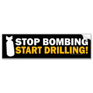Stop Bombing, Start Drilling Bumper Sticker