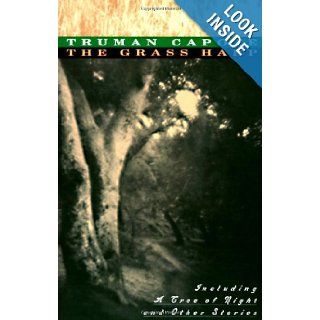 The Grass Harp Including A Tree of Night and Other Stories Truman Capote 9780679745570 Books
