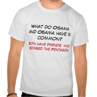 What do Osama and Obama have in co  Customized T Shirts