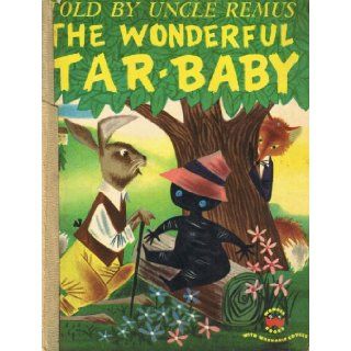 The Wonderful Tar Baby Told by Uncle Remus (Wonder Book #581) Joel Chandler Harris Books