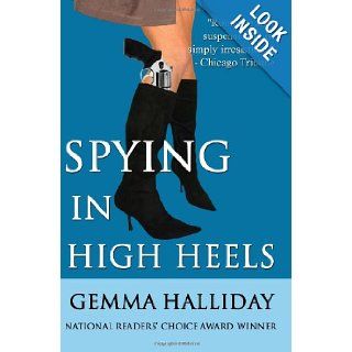 Spying in High Heels (High Heel Mysteries) Gemma Halliday 9781467978040 Books