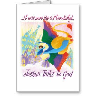 Joshua Talks to God   Pterodactyl Greeting Card