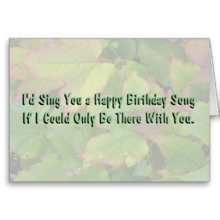 Sing happy Birthday, If I Could be There, leaves Greeting Cards