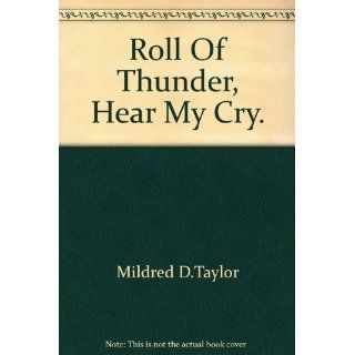 Roll of Thunder Hear My Cry (The Logan Family Saga Series Part 1) Mildred D. Taylor, Lynne Thigpen 5402503112900 Books
