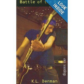 Battle of the Bands (Orca Soundings) K. L. Denman 9781551436746 Books