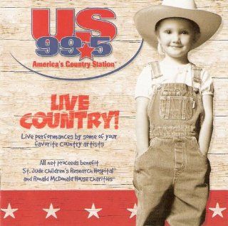 Live Country Volume 1 US 99.5 Music
