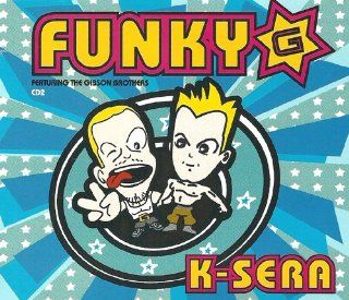 K Sera (Dance Club Hit 1999) (CD Single Funky G, 3 Tracks) Music