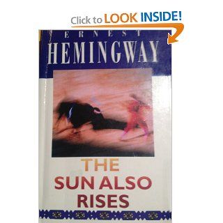 The Sun Also Rises (9780606050647) Ernest Hemingway Books
