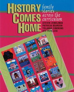 History Comes Home Steven Zemelman, Patricia Bearden Yolanda, Simmons Pete Leki 9781571103086 Books