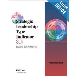 Strategic Leadership Type Indicator Leader's Self Assessment (Packet of 5) Alexander Hiam, Sally M. Farnham, Eileen Klockars 9780874257250 Books