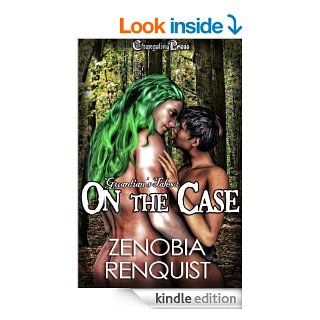 On the Case (Guardian's Tales) eBook Zenobia Renquist Kindle Store