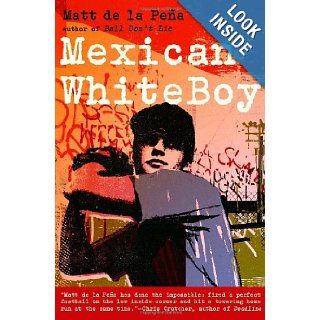 Mexican WhiteBoy Matt De La Pea 9780385733106 Books