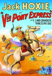 Via Pony Express Marceline Day, Julian Rivero, Lane Chandler, Doris Hill, Jack Hoxie Movies & TV