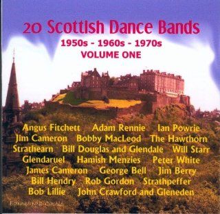 20 Scottish Dance Bands from 50s 60s & 70s Volume One Music