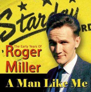 A Man Like Me   The Early Years of Roger Miller Music