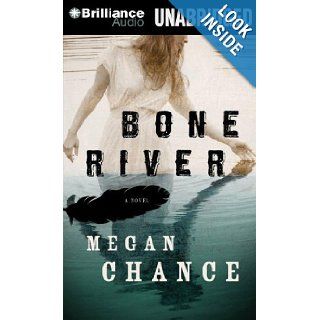 Bone River Megan Chance, Amy Rubinate 9781469227719 Books