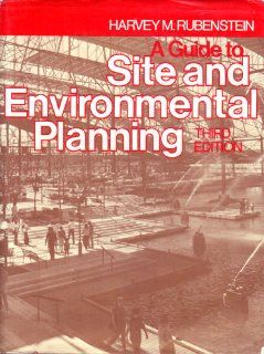 A Guide to Site and Environmental Planning (9780471850335) Harvey M. Rubenstein Books