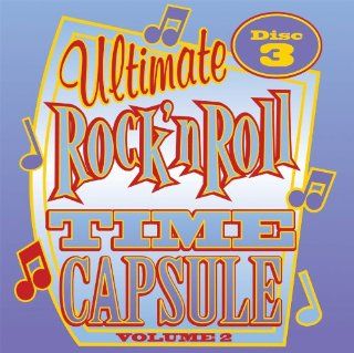 Ultimate Rock 'N Roll Time Capsule Vol 2 Disc 3 Music