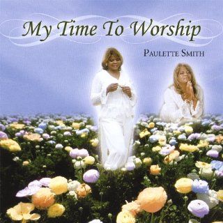 My Time to Worship Music