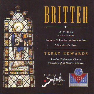 Britten A Boy Was Born, Hymn to St Cecilia, A.M.D.G., A Shepherd's Carol Music