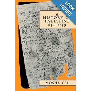 A History of Palestine, 634 1099 Moshe Gil, Ethel Broido 9780521599849 Books