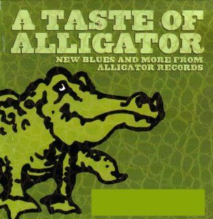 A Taste of Alligator New Blues and More From Alligator Records Music