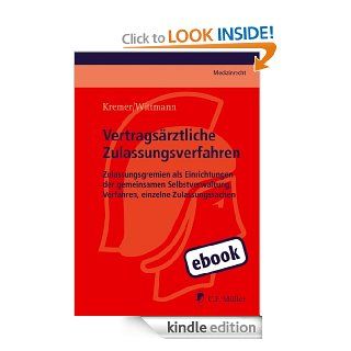 Vertragsrztliche Zulassungsverfahren (C.F. Mller Medizinrecht) (German Edition) eBook Ralf Kremer, Christian Wittmann Kindle Store
