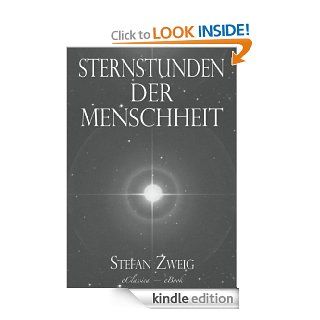 Stefan Zweig Sternstunden der Menschheit (German Edition) eBook Stefan Zweig, eclassica Kindle Store
