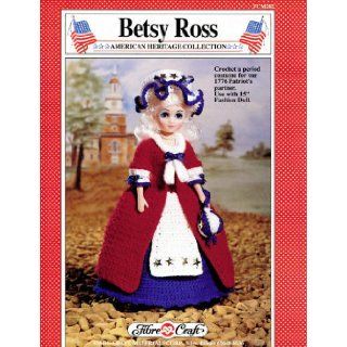 Betsy Ross   American Heritage Collection   Fibre Craft   Crochet Pamphlet for 15" Doll   FCM202   By George Shaheen   1989 Books