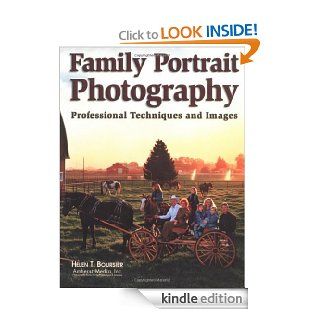 Family Portrait Photography Professional Techniques and Images eBook Helen T. Boursier Kindle Store