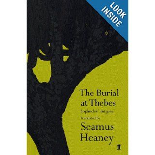 The Burial at Thebes Seamus Heaney 9780571223619 Books