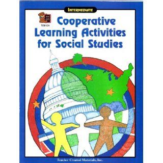 Cooperative Learning Activities for Social Studies Intermediate #654 Grace Jasmine, Lillian Nader 9781557346544 Books