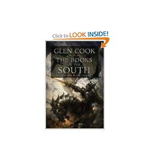 The Books of the South Tales of the Black Company (Chronicles of the Black Company) Glen Cook 8601400884454 Books