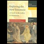 Exploring the New Testament, Volume 2 A Guide to the Letters & Revelation