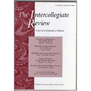 The Intercollegiate Review A Journal of Scholarship & Opinion   Vol. 41 No. 2, Fall 2006 Mark C. Henrie Books