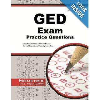 GED Exam Practice Questions GED Practice Tests & Review for the General Educational Development Test GED Exam Secrets Test Prep Team 9781614039013 Books