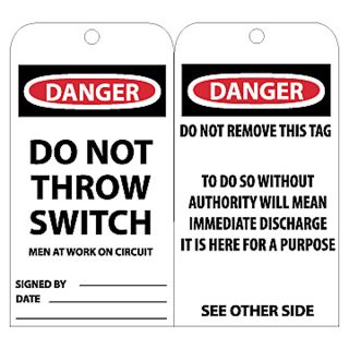 Nmc Tags   Danger   Do Not Throw Switch Men At Work On Circuit Signed By___ Date___ Do Not Remove This Tag To Do So Without Authority Will Mean Immediate Discharge It Is Here For A Purpose See Other Side   White