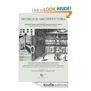 Musica & Architettura (Italian Edition) eBook Anna Irene Del Monaco, Alessandra Capanna, Fabio Cifari, Maurizio Gabrieli, Luca Ribichini, Gianni Trovalusci Kindle Store