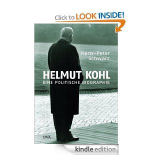 Helmut Kohl Eine politische Biographie (German Edition) eBook Hans Peter Schwarz Kindle Store