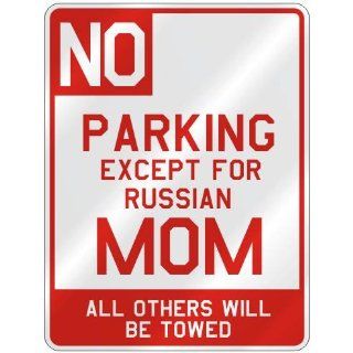 NO " PARKING EXCEPT FOR RUSSIAN MOM " PARKING SIGN COUNTRY RUSSIA