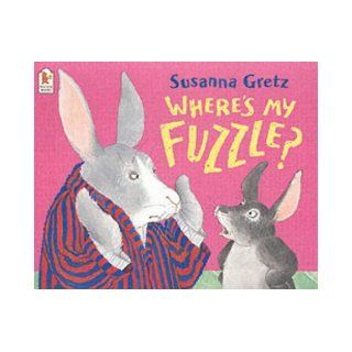Where's My Fuzzle? Susanna Gretz  9780744594744 Books