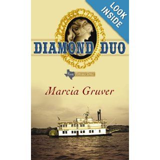 Diamond Duo (Texas Fortunes) Marcia Gruver 9781602853638 Books