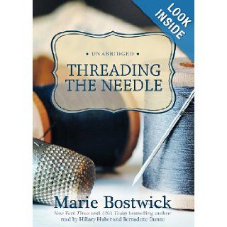 Threading the Needle (Cobbled Court series, Book 4) Marie Bostwick, Hillary Huber, Bernadette Dunne 9781441794109 Books