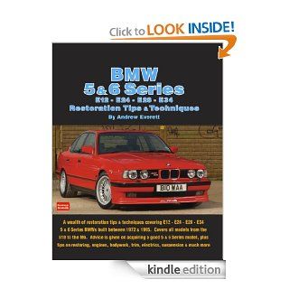 BMW 5 & 6 Series E12   E24   E28  E34 Restoration Tips and Techniques eBook Andrew Everett Kindle Store