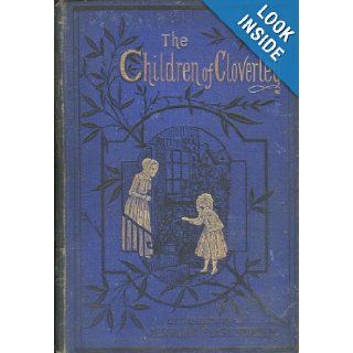 The Children of Cloverley by Hesba Stretton HESBA STRETTON Books