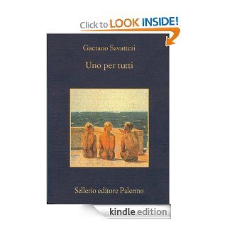 Uno per tutti (La memoria) (Italian Edition) eBook Gaetano Savatteri Kindle Store