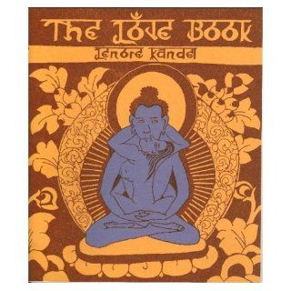 The Love Book Lenore Kandel 9780966531312 Books