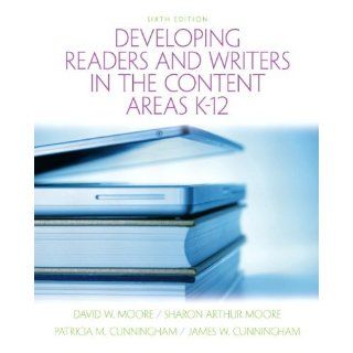 Developing Readers & Writers in Content Areas [[6th (sixth) Edition]] David W. Moore Books