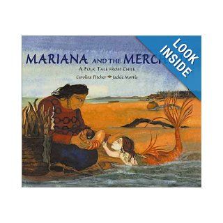 Mariana and the Merchild A Folk Tale from Chile Caroline Pitcher, Jackie Morris 9780802852045 Books