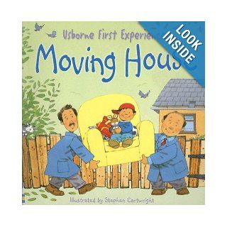 Moving House (Usborne First Experiences) (9780794510091) Anne Civardi, Michelle Bates, Stephen Cartwright Books